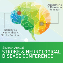 Seventh Annual STROKE & NEUROLOGICAL DISEASE CONFERENCE