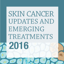 SKIN CANCER: Updates and Emerging Treatments
