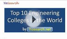 Top 10 Engineering Colleges in the World | Top Engineering